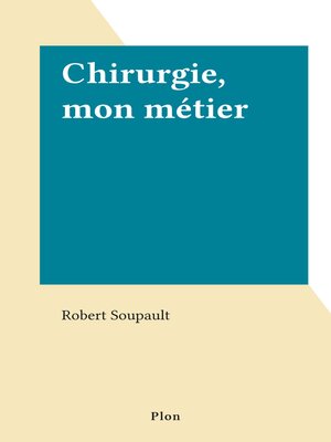 cover image of Chirurgie, mon métier